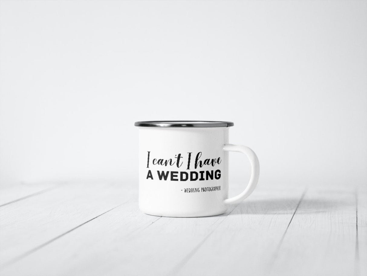 I Cant I Have A Wedding SVG Cut File