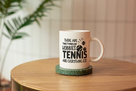 There Are Two Hobbies Tennis & Everything Else SVG Cut File