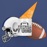 FOOTBALL  My second favorite F word SVG Cut File