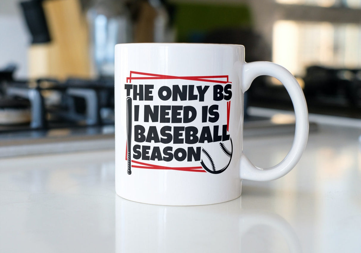 The Only BS I need is Baseball Season SVG Cut File