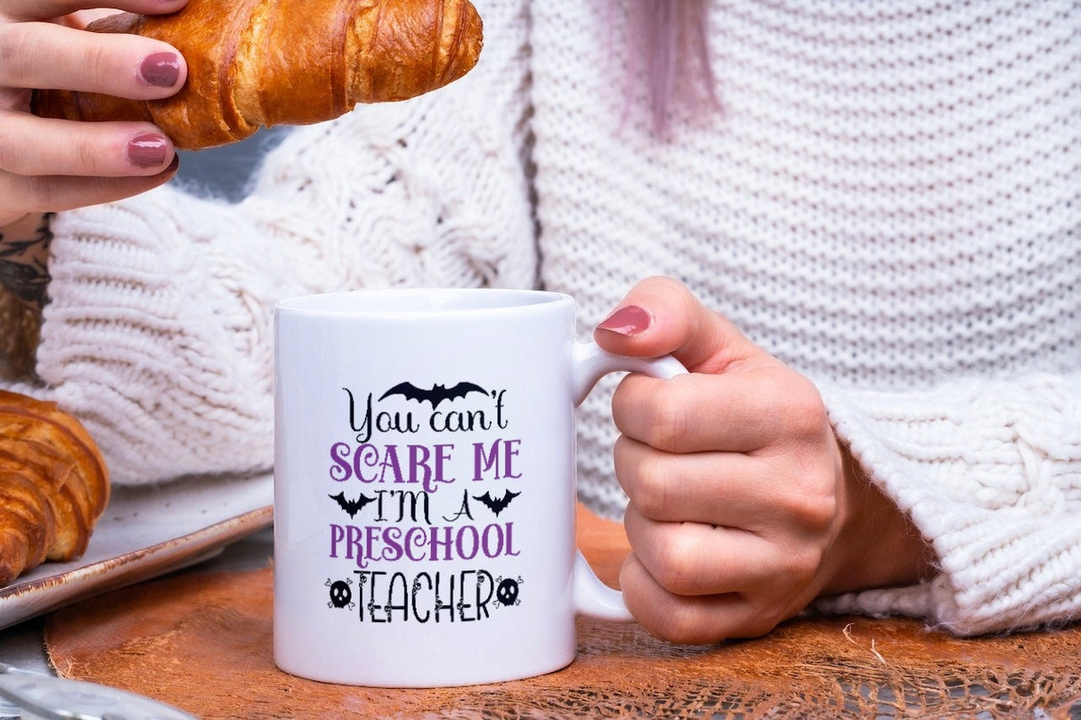 You can't scare me. I'm a preschool teacher SVG Cut File