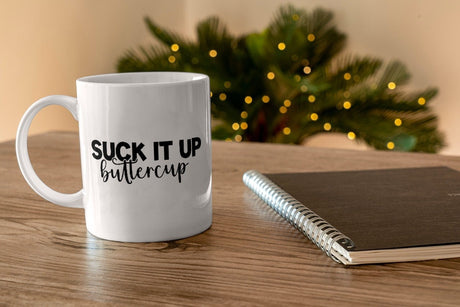 Suck it up, buttercup SVG Cut File