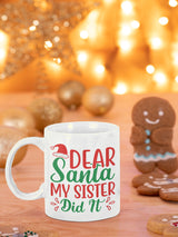 Dear Santa my sister did it SVG Cut File